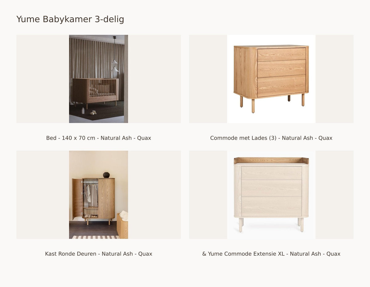 Quax Yume Chambre bébé 3 pièces – Natural Ash – 140 × 70 – Commode à tiroirs – Armoire portes arrondies – avec extension XL – avec barrière de lit et kit junior : ensemble avec Lit - 140 x 70 cm - Natural Ash - Quax, Commode à tiroirs (3) - Natural Ash - Quax, Armoire portes arrondies - Natural Ash - Quax, & Extension commode XL Yume - Natural Ash - Quax.