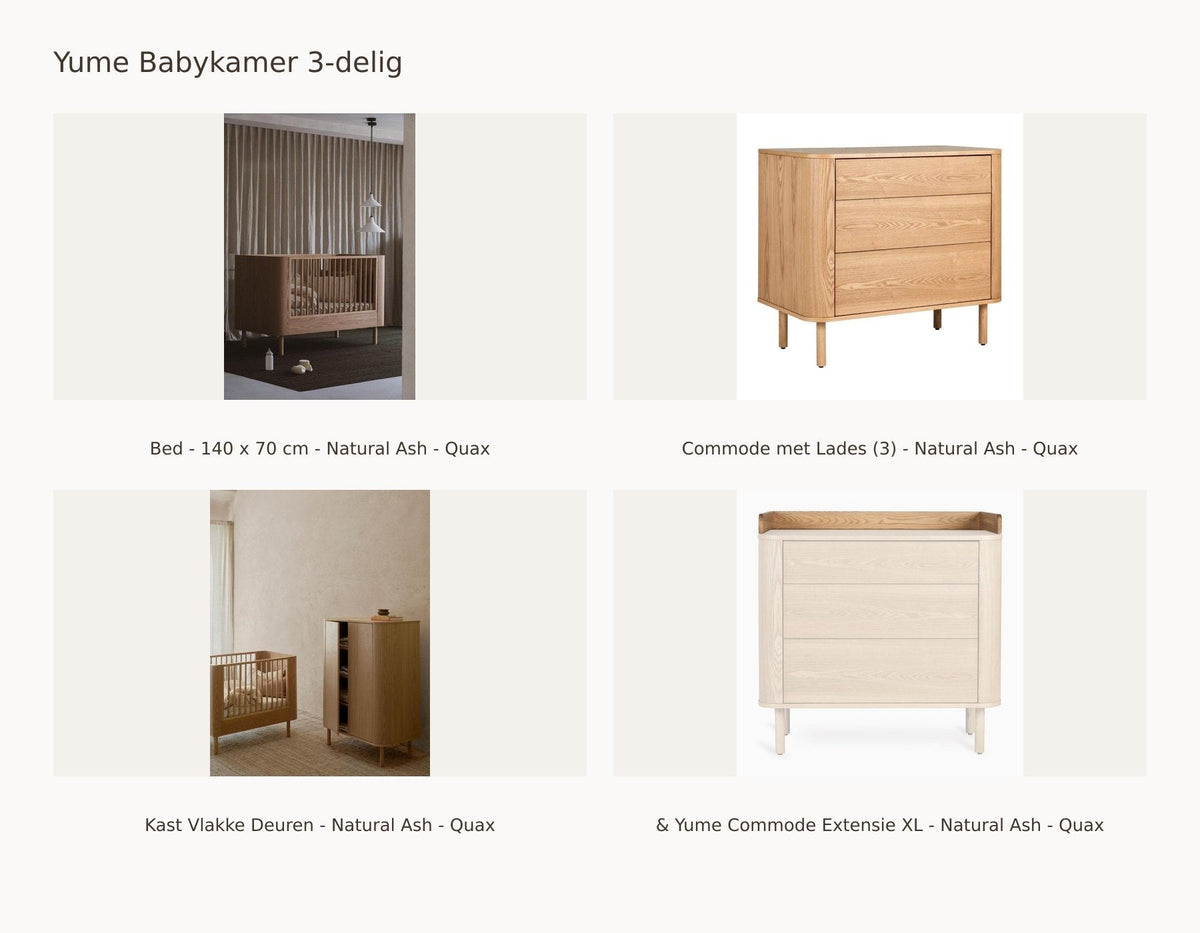 Quax Yume Chambre bébé 3 pièces – Natural Ash – 140 × 70 – Commode avec tiroirs – Armoire portes lisses – avec extension XL – avec barrière de lit : ensemble avec Lit - 140 x 70 cm - Natural Ash - Quax, Commode avec tiroirs (3) - Natural Ash - Quax, Armoire portes lisses - Natural Ash - Quax, & Yume Extension pour commode XL - Natural Ash - Quax.
