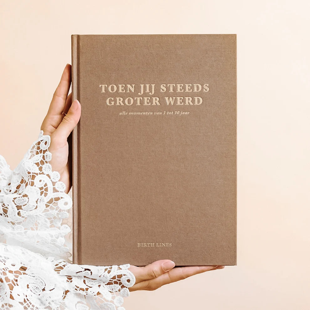 Toen jij steeds groter werd – Livre souvenir d'enfance à compléter de 1 à 10 ans avec souvenirs et étapes clés – Birth Lines